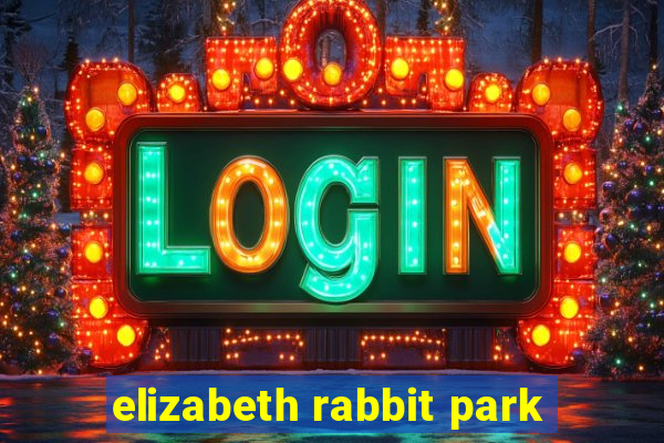 elizabeth rabbit park